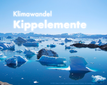 Eine große Anzahl Eisschollen schwimmt in einem Fjord auf Grönland. Darüber steht: "Klimawandel-Kippelemente" | © Claus R. Kullak | Jean-Christophe Andre / Pixabay | srk-respublica.de