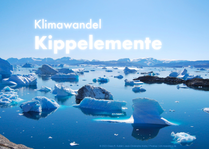 Eine große Anzahl Eisschollen schwimmt in einem Fjord auf Grönland. Darüber steht: "Klimawandel-Kippelemente" | © Claus R. Kullak | Jean-Christophe Andre / Pixabay | srk-respublica.de