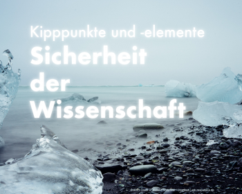 Tauendes Meereis an einem Kiesstrand. Darüber steht: "Kipppunkte und -elemente: Sicherheit der Wissenschaft" | © Claus R. Kullak | Andy Mai / Unsplash | crk-respublica.de